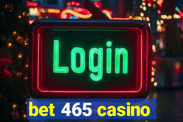 bet 465 casino